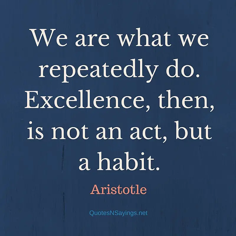 10 Powerful Tips To Embed Aristotle Quote Excellence In Daily Habits