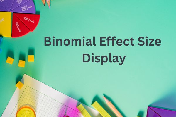 20 Practical Ways To Integrate Binomial Effect Size Display Into Research