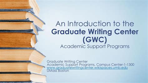 An Introduction To The Graduate Writing Center Gwc Academic Support