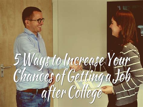 How To Increase Your Chances Of Getting A Job After College