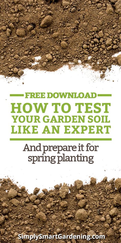 How To Test Soil Like An Expert Free Soil Testing Chart Garden