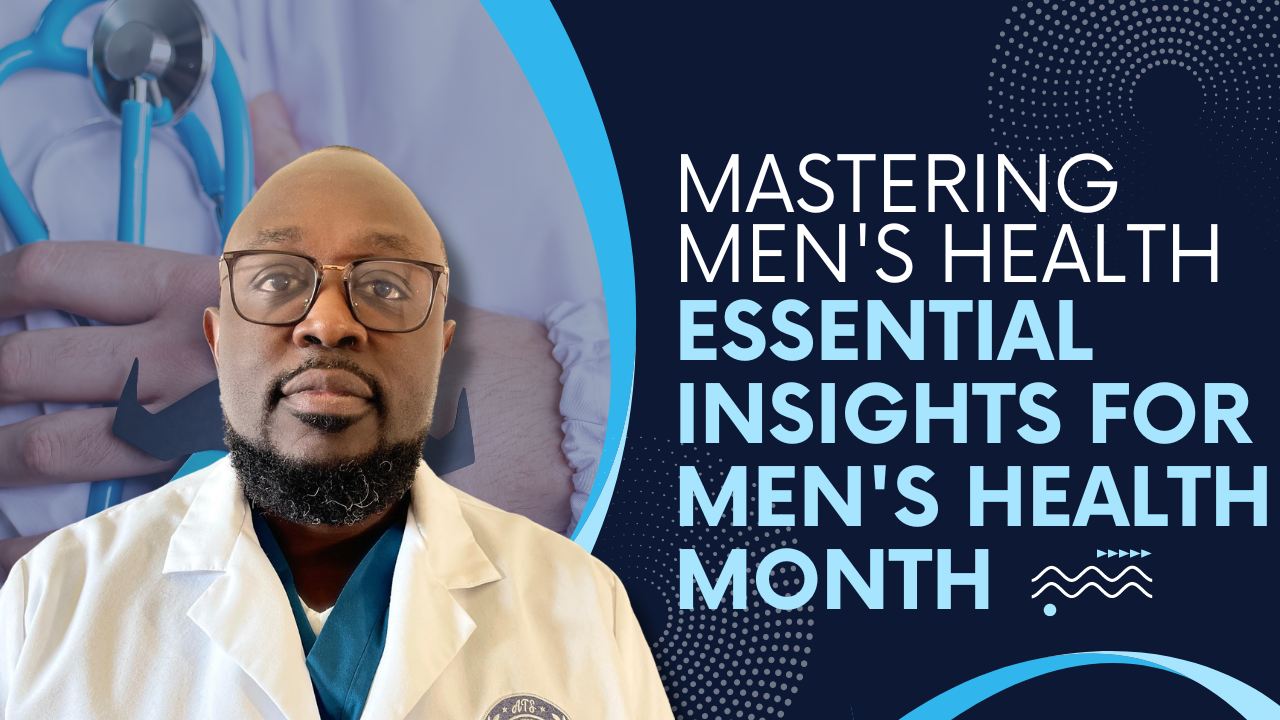 Mastering Men S Health Essential Insights For Men S Health Month