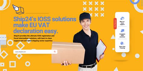 Ship24 S Complete Ioss Intermediary Solution Streamlining Eu Vat