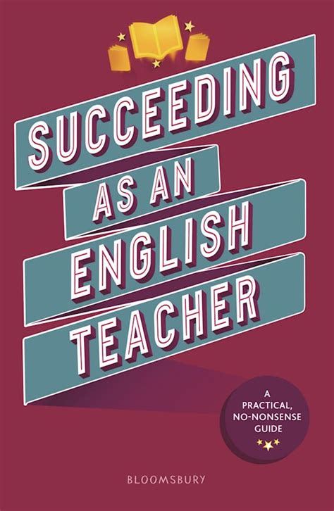 Succeeding As An English Teacher The Ultimate Guide To Teaching