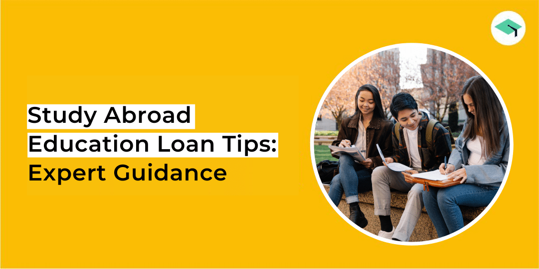 Tips To Get Education Loans For Abroad Studies Edufund